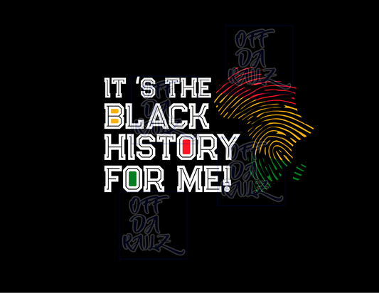 ITS BLACK HISTORY FOR ME